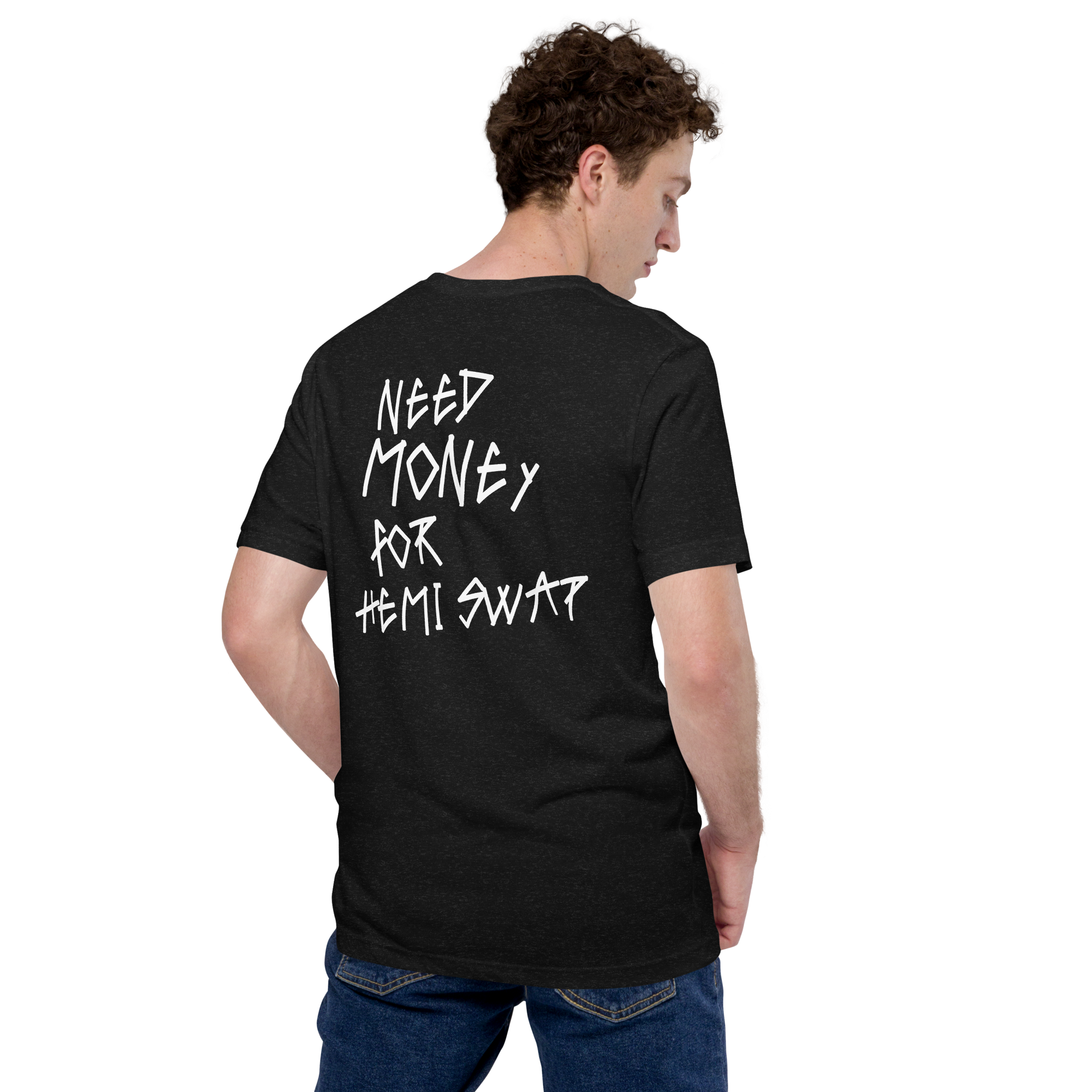 Hemi - Need Money Tee